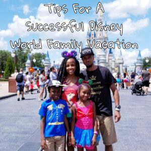 Tips For A Successful Disney World Family Vacation