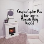 Create a Custom Map of Your Favorite Moments Using Mapiful